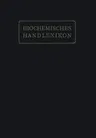 Biochemisches Handlexikon: I. Band, 2. Hälfte (Softcover Reprint of the Original 1st 1911)