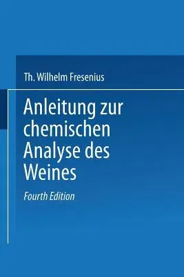 Anleitung Zur Chemischen Analyse Des Weines (4. Aufl. 1921)