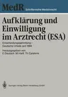 Aufklärung Und Einwilligung Im Arztrecht (Esa): Entscheidungssammlung -- Deutsche Urteile Seit 1894 (Softcover Reprint of the Original 1st 1988)