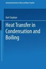 Heat Transfer in Condensation and Boiling (Softcover Reprint of the Original 1st 1992)