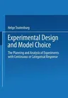 Experimental Design and Model Choice: The Planning and Analysis of Experiments with Continuous or Categorical Response (1995)