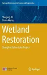 Wetland Restoration: Shanghai Dalian Lake Project (2014)