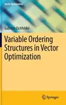 Variable Ordering Structures in Vector Optimization (2014)