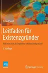 Leitfaden Für Existenzgründer: Wie Man Sich ALS Ingenieur Selbstständig Macht (5. Aufl. 2014)