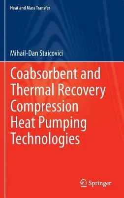 Coabsorbent and Thermal Recovery Compression Heat Pumping Technologies (2014)