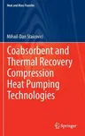 Coabsorbent and Thermal Recovery Compression Heat Pumping Technologies (2014)