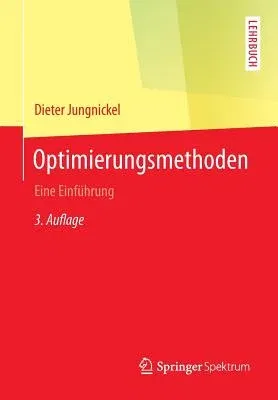 Optimierungsmethoden: Eine Einführung (3., Neu Bearb. Aufl. 2015)