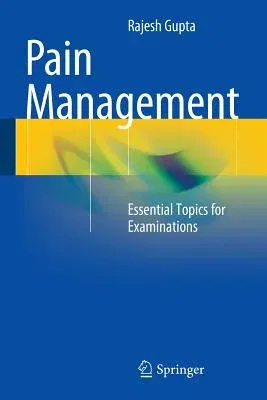 Pain Management: Essential Topics for Examinations (2014)