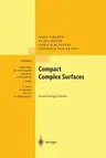 Compact Complex Surfaces (2004. Softcover Reprint of the Original 2nd 2004)