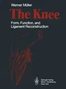 The Knee: Form, Function, and Ligament Reconstruction (1982)