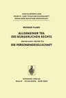 Allgemeiner Teil Des Bürgerlichen Rechts: Erster Teil Die Personengesellschaft (Softcover Reprint of the Original 1st 1977)