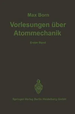 Vorlesungen Über Atommechanik (1925)