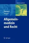 Allgemeinmedizin Und Recht (Softcover Reprint of the Original 1st 2004)