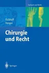 Chirurgie Und Recht (Softcover Reprint of the Original 1st 2004)