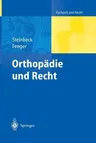 Orthopädie Und Recht (Softcover Reprint of the Original 1st 2004)