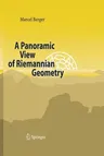 A Panoramic View of Riemannian Geometry (Softcover Reprint of the Original 1st 2003)