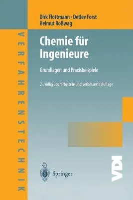 Chemie Für Ingenieure: Grundlagen Und Praxisbeispiele (2. Aufl. 2004. Softcover Reprint of the Original 2nd 2004)