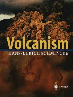 Volcanism (Softcover Reprint of the Original 1st 2004)