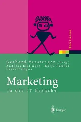 Marketing in Der It-Branche (Softcover Reprint of the Original 1st 2003)