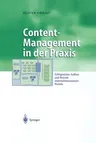 Content-Management in Der Praxis: Erfolgreicher Aufbau Und Betrieb Unternehmensweiter Portale (Softcover Reprint of the Original 1st 2003)