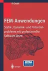 Fem-Anwendungen: Statik-, Dynamik- Und Potenzialprobleme Mit Professioneller Software Lösen (Softcover Reprint of the Original 1st 2002)