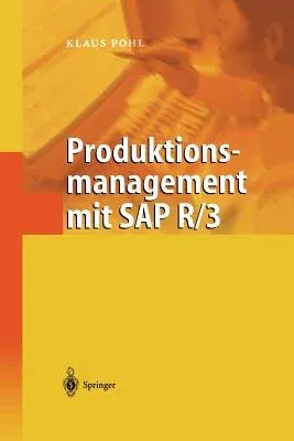 Produktionsmanagement Mit SAP R/3 (Softcover Reprint of the Original 1st 2002)