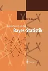 Einführung in Die Bayes-Statistik (Softcover Reprint of the Original 1st 2000)