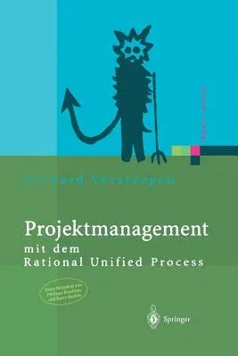 Projektmanagement: Mit Dem Rational Unified Process (Softcover Reprint of the Original 1st 2000)