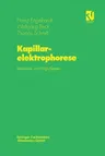 Kapillarelektrophorese: Methoden Und Möglichkeiten (Softcover Reprint of the Original 1st 1994)