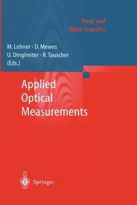 Applied Optical Measurements (Softcover Reprint of the Original 1st 1999)