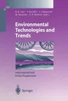 Environmental Technologies and Trends: International and Policy Perspectives (Softcover Reprint of the Original 1st 1997)