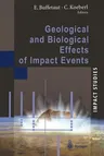 Geological and Biological Effects of Impact Events (Softcover Reprint of the Original 1st 2002)