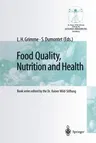 Food Quality, Nutrition and Health: 5th Heidelberg Nutrition Forum/Proceedings of the Ecba -- Symposium and Workshop, February 27 -- March 1, 1998 in