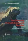 The Diversity of Amphibians and Reptiles: An Introduction (Softcover Reprint of the Original 1st 1999)