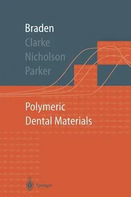 Polymeric Dental Materials (Softcover Reprint of the Original 1st 1997)