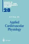 Applied Cardiovascular Physiology (Softcover Reprint of the Original 1st 1997)