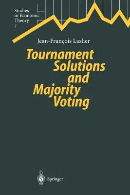 Tournament Solutions and Majority Voting (Softcover Reprint of the Original 1st 1997)