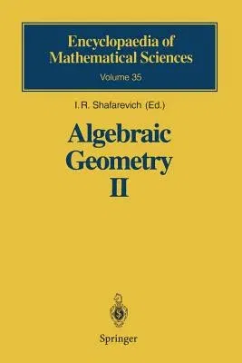 Algebraic Geometry II: Cohomology of Algebraic Varieties. Algebraic Surfaces (Softcover Reprint of the Original 1st 1996)