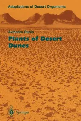 Plants of Desert Dunes (Softcover Reprint of the Original 1st 1999)