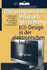 Umweltgerechte Produktgestaltung: Eco-Design in Der Elektronischen Industrie (Softcover Reprint of the Original 1st 1996)