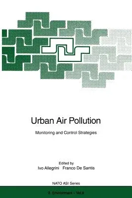 Urban Air Pollution: Monitoring and Control Strategies (Softcover Reprint of the Original 1st 1996)