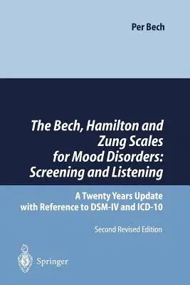 The Bech, Hamilton and Zung Scales for Mood Disorders: Screening and Listening: A Twenty Years Update with Reference to Dsm-IV and ICD-10 (1996. Softcover