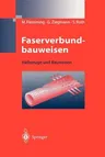 Faserverbundbauweisen: Halbzeuge Und Bauweisen (Softcover Reprint of the Original 1st 1996)