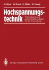 Hochspannungstechnik: Theoretische Und Praktische Grundlagen (Softcover Reprint of the Original 1st 1986)