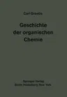 Geschichte Der Organischen Chemie: Erster Band (1920)