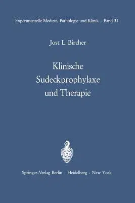 Klinische Sudeckprophylaxe Und Therapie: Tierexperimentelle Grundlagen Mit 22 Zum Teil Farbigen Abbildungen (Softcover Reprint of the Original 1st 197