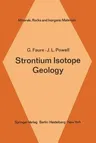 Strontium Isotope Geology (Softcover Reprint of the Original 1st 1972)