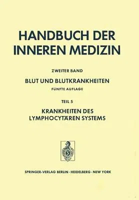 Blut Und Blutkrankheiten: Teil 5 Krankheiten Des Lymphocytären Systems (5. Aufl. 1974. Softcover Reprint of the Original 5th 1974)