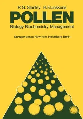 Pollen: Biology Biochemistry Management (Softcover Reprint of the Original 1st 1974)