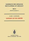 Surgery of the Ureter (Softcover Reprint of the Original 1st 1975)